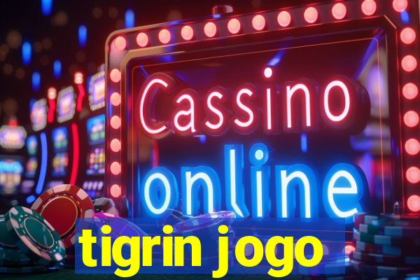 tigrin jogo